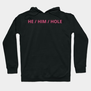 He him hole Hoodie